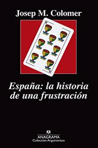 Espana: la historia de una frustracion