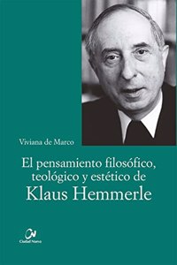 El pensamiento filosofico, teologico y estetico de Klaus Hemmerle