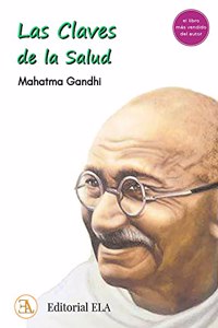 LAS CLAVES DE LA SALUD: El libro mas vendido de Gandhi