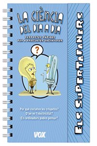Els supertafaners / La ciencia del dia a dia