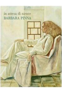 In Attesa Di Niente: Barbara Pinna