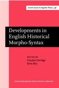 Developments in English Historical Morpho-Syntax