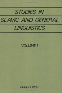Studies in Slavic and General Linguistics. Volume 1