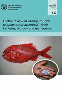 Global Review of Orange Roughy (Hoplostethus Atlanticus), Their Fisheries, Biology and Management