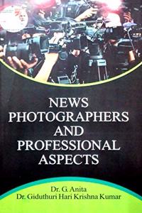 NEWS PHOTOGRAPHERS AND PROFESSIONAL ASPECTS