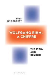 Wolfgang Rihm, a Chiffre