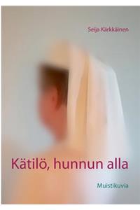 Kätilö, hunnun alla: Muistikuvia