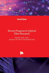 Recent Progress in Optical Fiber Research