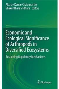 Economic and Ecological Significance of Arthropods in Diversified Ecosystems