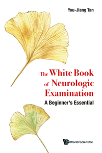 White Book of Neurologic Examination
