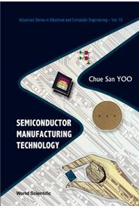 Semiconductor Manufacturing Technology