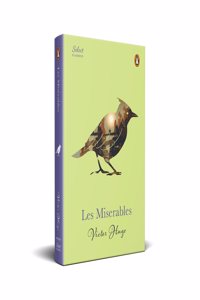 Penguin Select Classics: Les Miserables: (Original, Unabridged Classic, Premium Hardbound Collector's Edition, Ideal for Gifting)