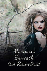 Murmurs Beneath the Raincloud