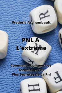 PNL À L'extrême