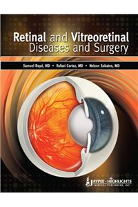 Retinal and Vitreoretinal Diseases and Surgery