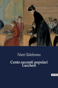 Cento racconti popolari Lucchesi