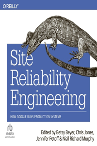 Site Reliability Engineering