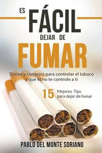 Es fácil dejar de fumar