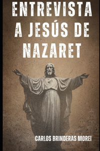 Entrevista a Jesús de Nazaret