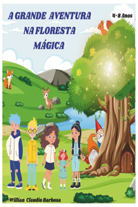 A Grande Aventura na Floresta Mágica