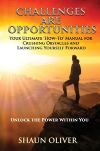 Challenges Are Opportunities