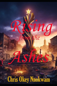 Rising From The Ashes