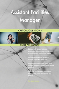 Assistant Facilities Manager Critical Questions Skills Assessment