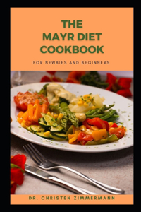 Mayr Diet Cookbook for Newbies and Beginners