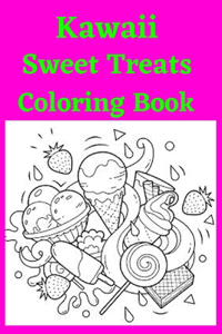 Kawaii Sweet Treats Coloring Book
