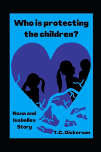 Who is protecting the children?: Nana and Isabelle's story