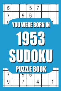 You Were Born In 1953