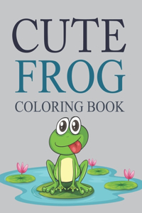 Cute Frog Coloring Book