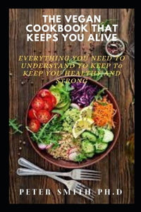 The Vegan Cookbook That Keeps You Alive
