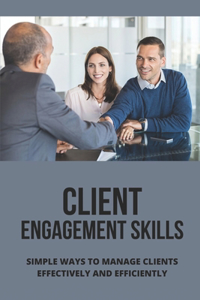 Client Engagement Skills