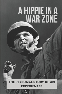 A Hippie In A War Zone
