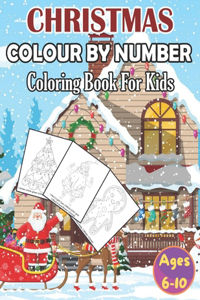 Christmas Colour By Number Coloring Book For Kids Ages 6-10