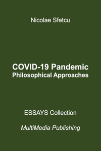 COVID-19 Pandemic - Philosophical Approaches