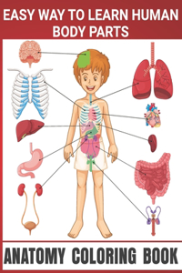 Easy Way To Learn Human Body Parts Anatomy Coloring Book