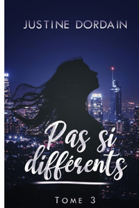 Pas si différents - tome 3