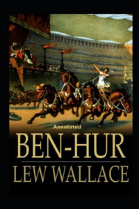 Ben-Hur -A Tale of the Christ Annotated