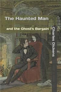 The Haunted Man and the Ghost's Bargain