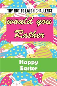 The Try Not to Laugh Challenge - Would You Rather? - Happy Easter
