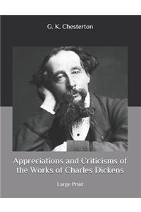Appreciations and Criticisms of the Works of Charles Dickens