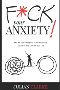 F*ck Your Anxiety!