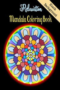 Relaxation Mandala Coloring Book Black Background