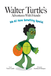 Walter Turtle's Adventures With Friends