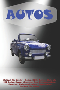 Malbuch für Kinder - Autos. 300+ Seiten. Mehr als 100 Autos