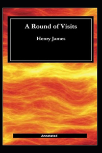 A Round Of Visits (Annotated)