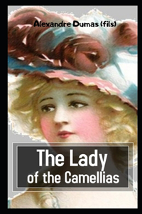The Lady of the Camellias Illustrated