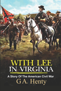 With Lee In Virginia